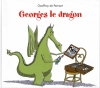 Couverture Une histoire de Georges le dragon, tome 2 : Georges le dragon Editions L'École des loisirs (Kilimax) 2013