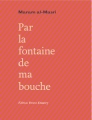 Couverture Par la fontaine de ma bouche Editions Bruno Doucey 2011