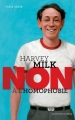 Couverture Harvey Milk : Non à l'homophobie Editions Actes Sud (Junior - Ceux qui ont dit non) 2014