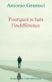 Couverture Pourquoi je hais l'indifférence Editions Rivages (Poche - Petite bibliothèque) 2012
