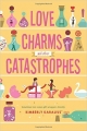 Couverture Love Charms and Other Catastrophes Editions Swoon Romance 2016