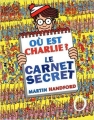 Couverture Où est Charlie ? : Le carnet secret Editions Gründ 2009