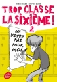 Couverture Trop classe la sixième !, tome 2 : Ne votez pas pour moi ! Editions Seuil (Jeunesse) 2014