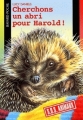 Couverture Cherchons un abri pour Harold ! Editions Bayard (Poche - S.O.S. animaux) 2002