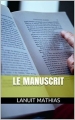 Couverture Le manuscrit Editions Autoédité 2016