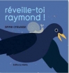 Couverture Réveille-toi Raymond ! Editions MeMo 2015