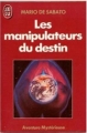 Couverture Les manipulateurs du destin Editions J'ai Lu 1984