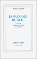 Couverture La fabrique du sexe : Essai sur le corps et le genre en Occident Editions Gallimard  (Essais) 1992