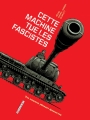 Couverture Machines de guerre, tome 1 : Cette machine tue les fascistes Editions Delcourt (Histoire & histoires) 2016
