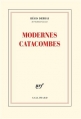 Couverture Modernes catacombes Editions Gallimard  (Blanche) 2013