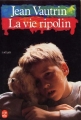 Couverture La vie ripolin Editions Le Livre de Poche 1987