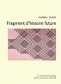 Couverture Fragment d'histoire future Editions Marguerite Waknine 2014