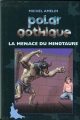 Couverture Polar Gothique : La menace du minotaure Editions France Loisirs 1998