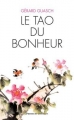 Couverture Le tao du bonheur Editions Presses du Châtelet (Développement personnel ) 2016