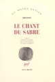Couverture Le chant du sabre Editions Gallimard  (Du monde entier) 2006