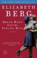 Couverture Dream When You're Feeling Blue: A Novel Editions Ballantine Books 2008