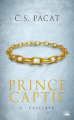 Couverture Prince Captif, tome 1 : L'esclave Editions Bragelonne 2016