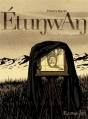Couverture Etunwan : Celui-Qui-Regarde Editions Futuropolis 2016