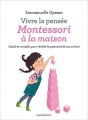 Couverture Vivre la pensée Montessori à la maison Editions Marabout 2015