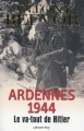 Couverture Ardennes 1944 : Le va-tout de Hitler Editions Calmann-Lévy (Documents, Actualités, Société) 2015