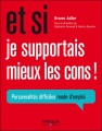 Couverture Et si je supportais mieux les cons ! Personnalités difficiles mode d'emploi Editions Eyrolles 2012