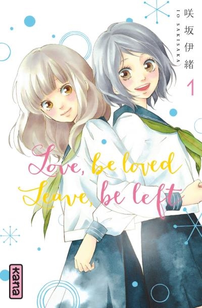 Couverture Love, be loved, Leave, be left, tome 01
