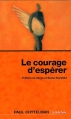 Couverture Le courage d'espérer Editions Le Relié 2012