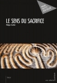 Couverture Le Sens du sacrifice Editions Mon Petit Editeur (Policier) 2016