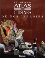 Couverture Le grand atlas des cuisines de nos terroirs Editions Atlas 2000