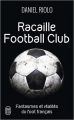 Couverture Racaille Football Club Editions J'ai Lu 2014