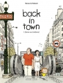 Couverture Back in town, tome 1 : Gloire aux trottoirs ! Editions Dargaud (Poisson pilote) 2010
