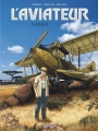 Couverture L'aviateur, tome 1 : L'envol Editions Dargaud 2016