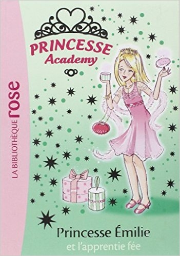 Vivia Princesse Academy Tome VI 2940163 Princesse Emilie et l'apprenti fée 