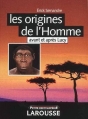 Couverture Les origines de l'Homme avant et après Lucy Editions Larousse 2004