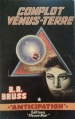Couverture Complot Vénus-Terre Editions Fleuve (Noir - Anticipation) 1963