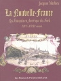 Couverture La Nouvelle-France : Les Français en Amérique du Nord, XVIe-XVIIIe siècle Editions Presses de l'Université Laval 2001
