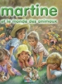 Couverture Martine et le monde des animaux : 8 récits Editions Casterman 2004