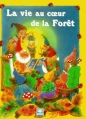 Couverture La vie au coeur de la forêt Editions Hemma 1997