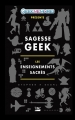 Couverture Sagesse Geek : Les Enseignements Sacrés Editions Bragelonne 2014