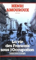 Couverture La vie des français sous l'occupation (édition revue et corrigée) Editions Maxi-Livres 1992