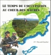 Couverture Le temps de l'Occupation au coeur des Maures Editions Autoédité 2006