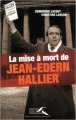 Couverture La mise à mort de Jean-Edern Hallier Editions Presses de la Renaissance 2006