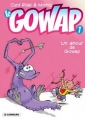 Couverture Le Gowap, tome 1 : Un amour de Gowap Editions Le Lombard 2004