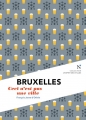 Couverture Bruxelles : Ceci n'est pas une ville Editions Nevicata (L'âme des peuples) 2015