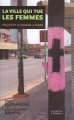 Couverture La ville qui tue les femmes : enquête à Ciudad Juárez Editions Hachette (Littératures) 2005