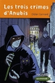 Couverture Les trois crimes d'Anubis Editions Magnard (Que d'histoires ! ) 2006