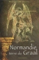 Couverture Normandie, terre du Graal Editions Cheminements 2005