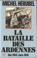 Couverture La Bataille des Ardennes : Décembre 1944-janvier 1945 Editions Les Presses de la Cité 1999