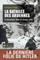 Couverture La bataille des Ardennes : 16 décembre 1944-31 janvier 1945 Editions Tallandier 2013
