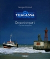 Couverture Thalassa - De port en port : Les côtes françaises Editions Michel Lafon 2005